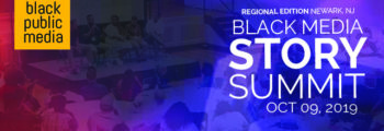 Regional Black Media Story Summits Launch